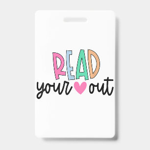 Read Your Heart Out Cute for Teacher Women Love Re ID Badge
