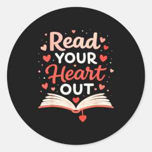 Read Your Heart Out Funny Valentine Teacher Bookwo Classic Round Sticker