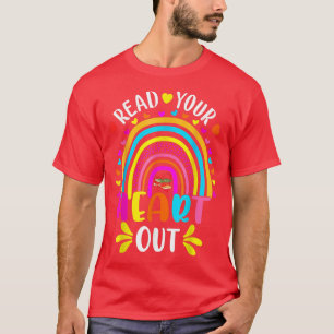 Read Your Heart Out Rainbow Teacher Reading Book L T-Shirt
