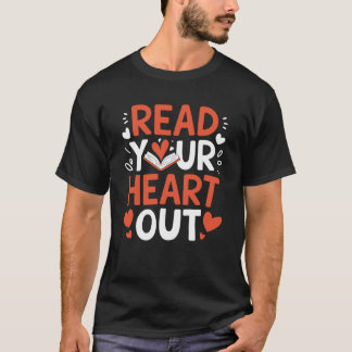 Read Your Heart Out T-Shirt