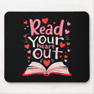 Read Your Heart Out Teacher Valentines Day Reading Mouse Mat
