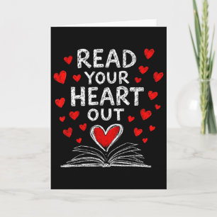 Read Your Heart Out Valentine Book Lover Reading T Card