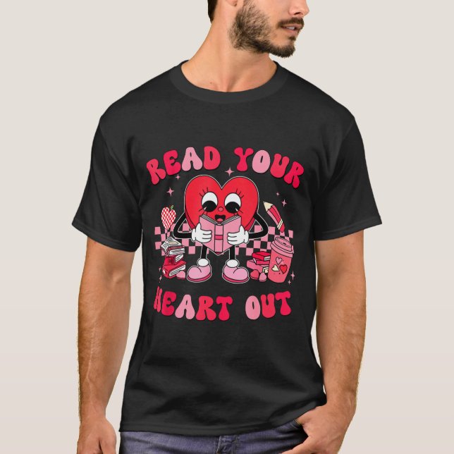 Read Your Heart Out Valentines Day Teachers Book L T-Shirt (Front)