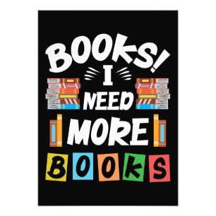 Reader Gift Books I Need More Books Photo Print