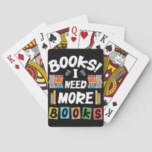 Reader Gift Books I Need More Books Playing Cards