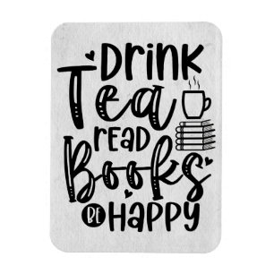 Reader Gift Drink Tea Read Books Be Happy Magnet