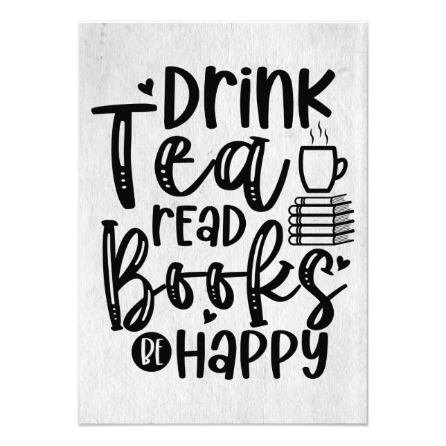 Reader Gift Drink Tea Read Books Be Happy Photo Print (Front)