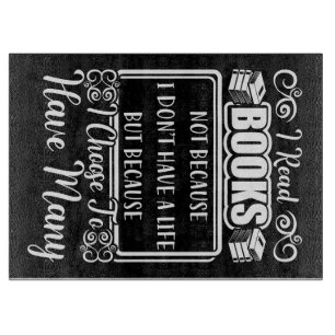 Reader Gift I Have Many Books Cutting Board