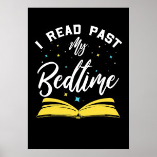 Reader Gift I Read Past My Bedtime And Books Poster