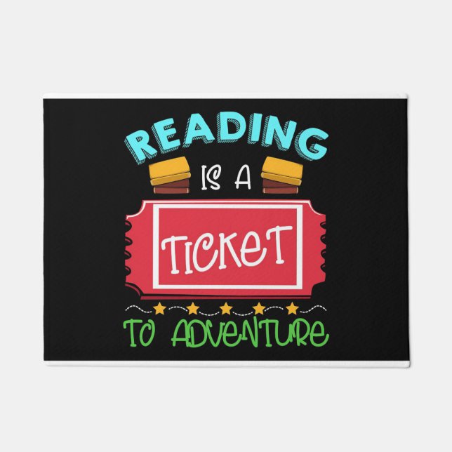 Reader Gift Reading Is A Ticket To Adventure Doormat (Front)