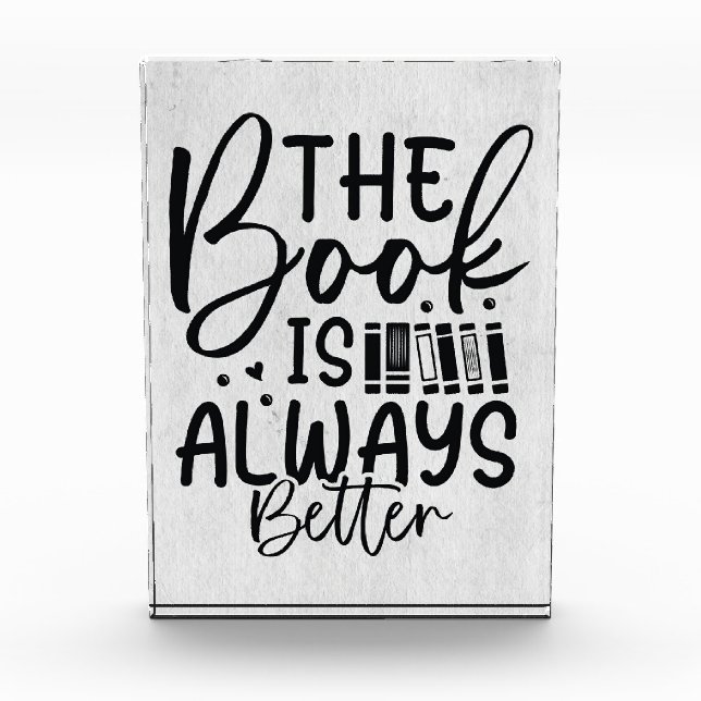 Reader Gift The Book Is Always Better Photo Block (Front)