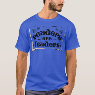 Readers Are Leaders Book Lovers Outfit Book Reader T-Shirt