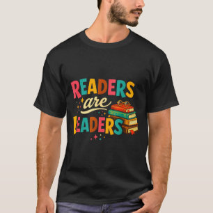 Readers are leaders fun motivational book lovers T-Shirt