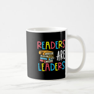 Readers Are Leaders Reading Book Lover Teacher Wom Coffee Mug