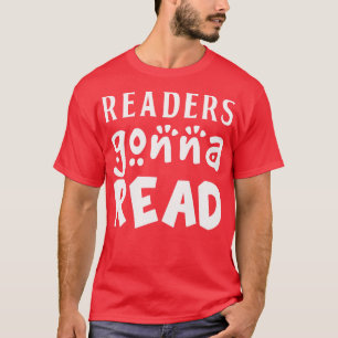 Readers Gonna Library Book Love T-Shirt