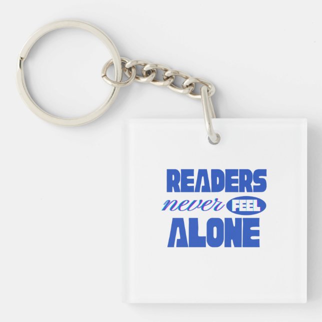 Readers Never Feel Alone Key Ring (Front)