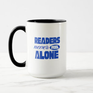 Readers Never Feel Alone Mug