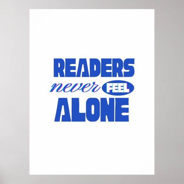 Readers Never Feel Alone Poster (Front)