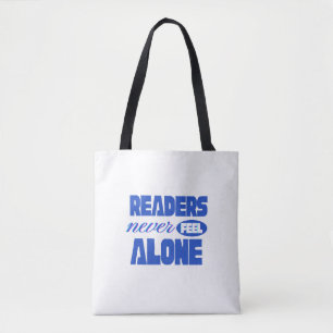 Readers Never Feel Alone Tote Bag