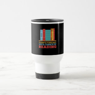 Reading - 100% Chance of Reading Funny Book Travel Mug