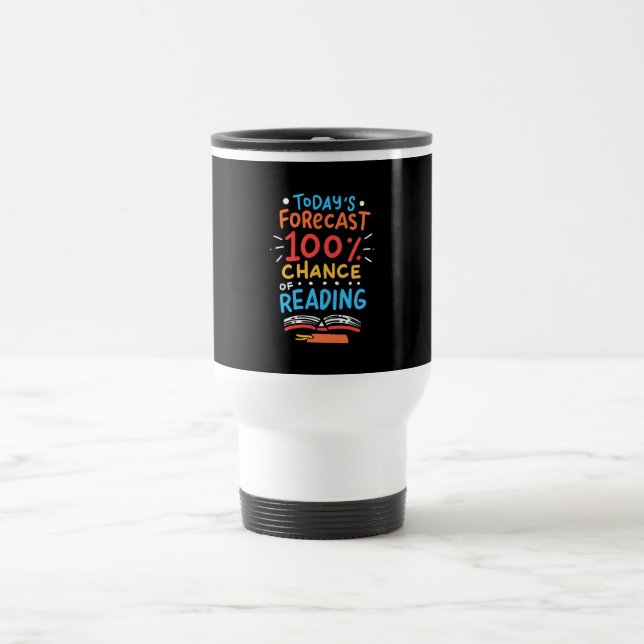 Reading - 100% Chance of Reading Travel Mug (Center)