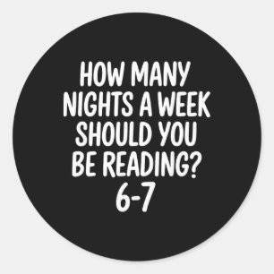 Reading 67 6 7 Meme Ela Teacher Six Seven Student Classic Round Sticker