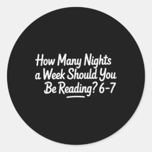 Reading 67 6 7 Meme Ela Teacher Six Seven Student  Classic Round Sticker