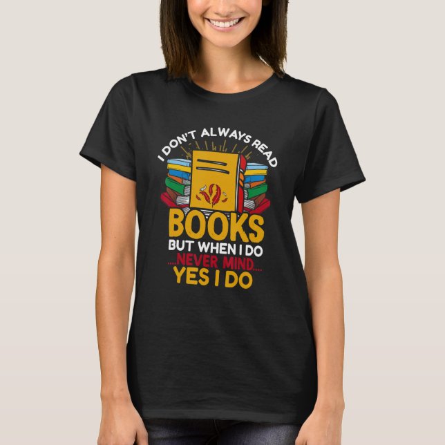 Reading adventure book readers apparel funny quote T-Shirt (Front)