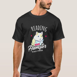 Reading And Hamster Cute Saying Book Hobby T-Shirt