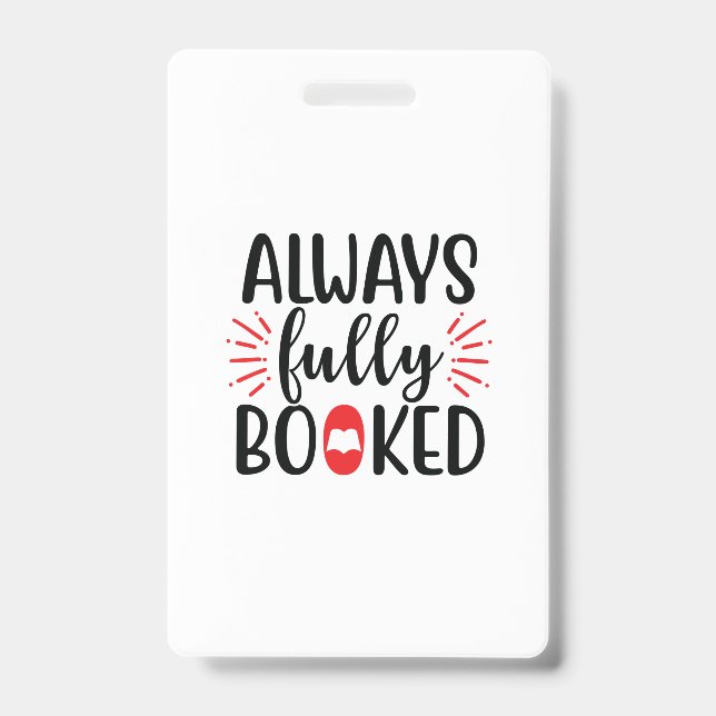 Reading Art Always Fully Booked ID Badge (Front)
