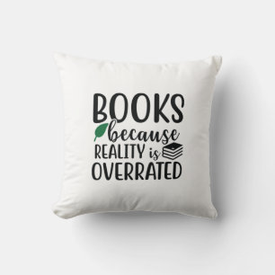 Reading Art Books Because Reality Is Overeated Cushion