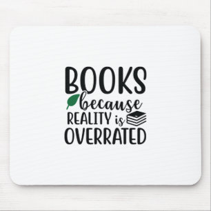Reading Art Books Because Reality Is Overeated Mouse Mat