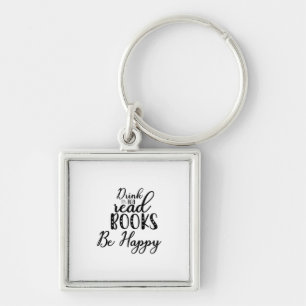 Reading Art Drink Tea Read Books Be Happy Key Ring