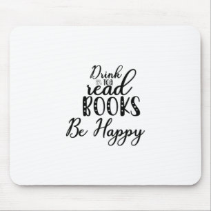 Reading Art Drink Tea Read Books Be Happy Mouse Mat