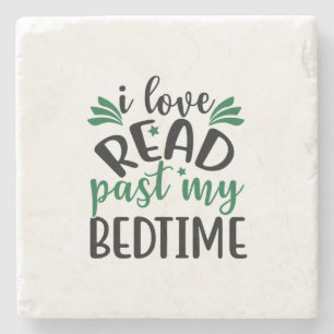 Reading Art I Love Read Past My Bedtime Stone Coaster