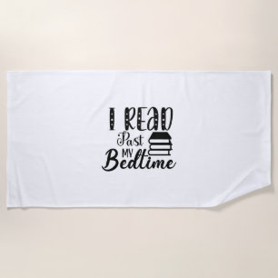 Reading Art I Read Past My Bedtime Beach Towel
