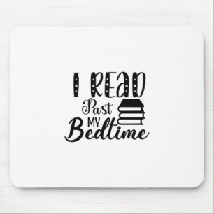 Reading Art I Read Past My Bedtime Mouse Mat