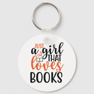Reading Art Just A Girl That Loves Books Key Ring