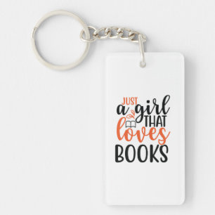 Reading Art Just A Girl That Loves Books Key Ring