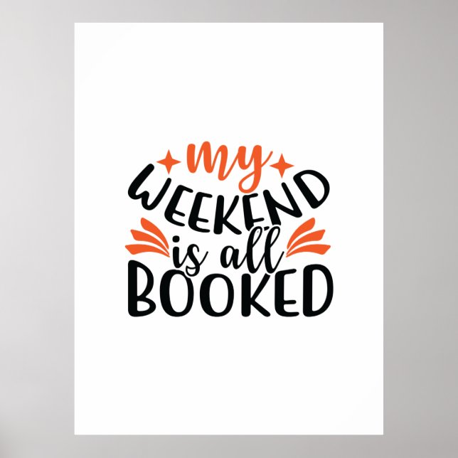 Reading Art My Weekend Is All Booked Poster (Front)