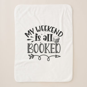 Reading Art My Weekend Is All Booked Sherpa Blanket