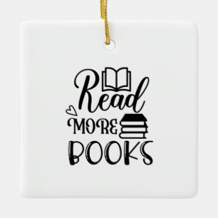 Reading Art Read More Books Ceramic Ornament