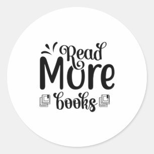 Reading Art Read More Books Classic Round Sticker