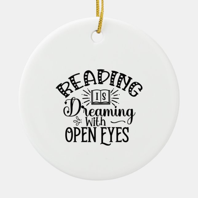 Reading Art Reading Is Dreaming With Open Eyes Ceramic Tree Decoration (Front)