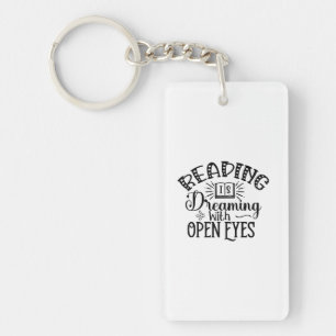 Reading Art Reading Is Dreaming With Open Eyes Key Ring
