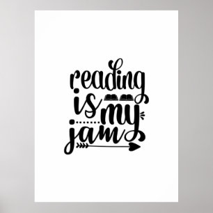 Reading Art Reading is My Jam Poster