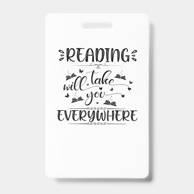 Reading Art Reading Will Take You Everywhere ID Badge (Front)