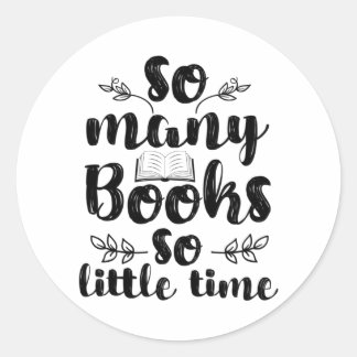 Reading Art So Many Books So Little Time Classic Round Sticker