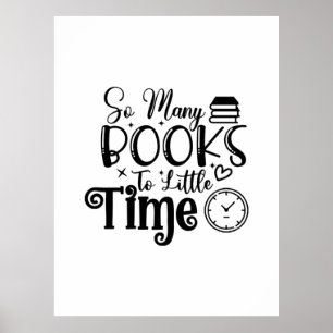 Reading Art So Many Books So Little Time Poster