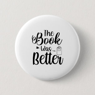Reading Art The Book Was Better 6 Cm Round Badge